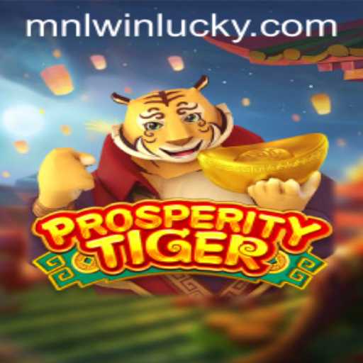 Unveiling ProsperityTiger: The New Gaming Sensation Offering MNLWin Adventures